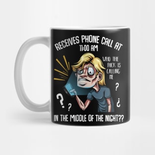 Nurse - Receives Phone Call At 11:00 AM Middle Of The Night Mug